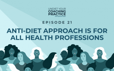 21-Anti-Diet Approach Is For All Health Professions