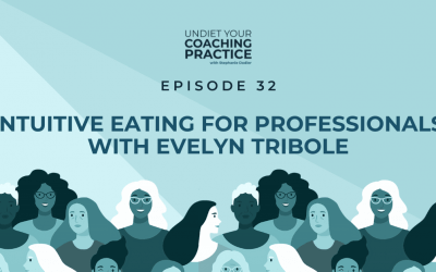 32-Intuitive Eating – Vol. 2 with Evelyn Tribole