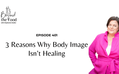 401-3 Reasons Why Body Image Isn’t Healing