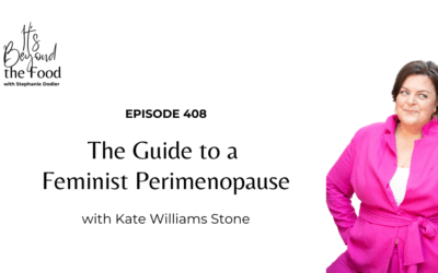 408-The Guide to a Feminist Perimenopause with Kate Williams Stone