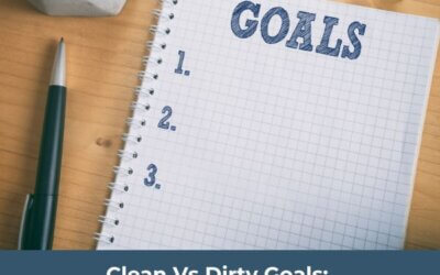 Clean Vs Dirty Goals: The Key To Creating Achievable Goals Post-Diet Culture