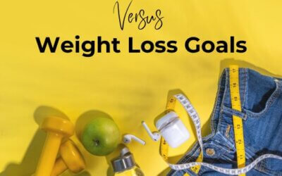 Health Goals Versus Weight Loss Goals: Why It’s Not the Same