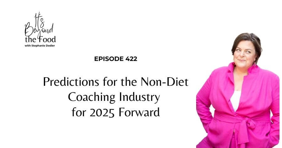 Predictions for the Non-Diet Coaching Industry