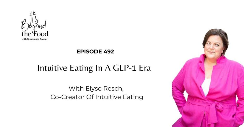 intuitive eating and GLP-1