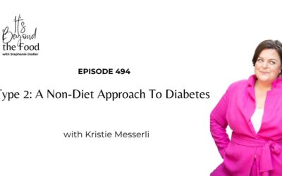 494-Type 2: A Non-Diet Approach to Diabetes with Kristie Messerli